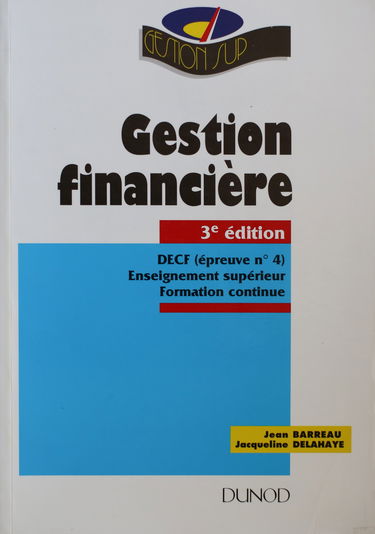 Gestion financière : DECF épreuve, n° 4 - Enseignement supérieur, formation continue