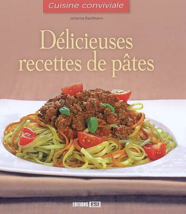 Délicieuses recettes de pâtes