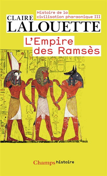 Histoire de la civilisation pharaonique. Vol. 3. L'empire des Ramsès