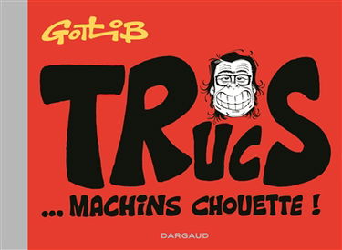 Trucs... machins chouette !