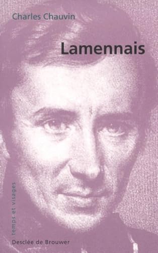 Lamennais ou L'impossible conciliation, 1782-1854