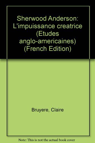 Couverture de L'Oeuvre de Sherwood Anderson : l'impuissance créatrice