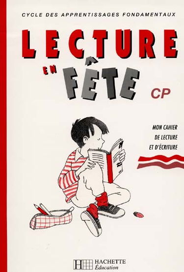 Lecture en fête, CP : cahier de lecture et d'écriture
