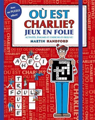 Couverture de Où est Charlie ?. Jeux en folie : activités, énigmes et cherche-et-trouve !
