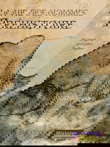 La Vie des hommes de la préhistoire