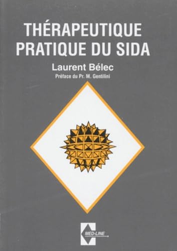 Thérapeutique pratique de l'infection par le virus de l'immunodéficience humaine