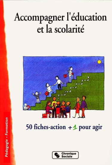 Accompagner l'éducation et la scolarité : 50 fiches-action + 1 pour agir