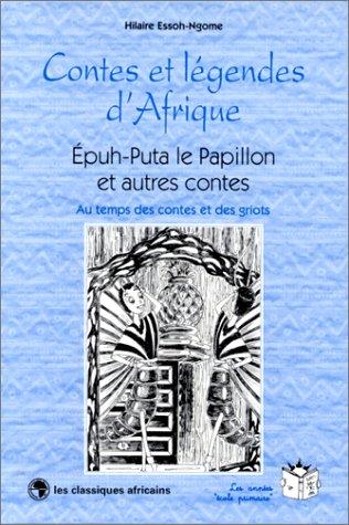 Epuh-Puta le papillon : et autres contes
