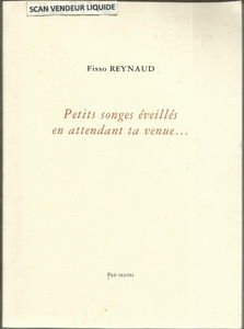 Petits songes éveillés en attendant ta venue..