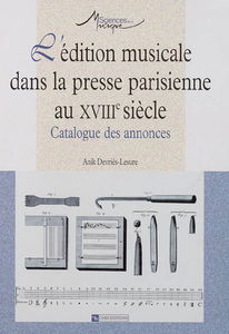 L'édition musicale dans la presse parisienne au XVIIIe siècle : catalogue des annonces