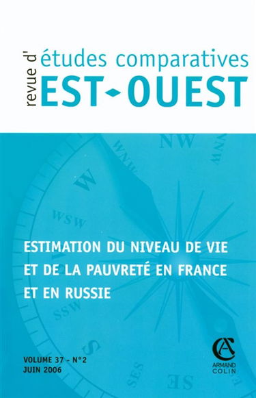 Revue d'études comparatives Est-Ouest, n° 2 (2006). Estimation du niveau de vie et de la pauvreté en France et en Russie