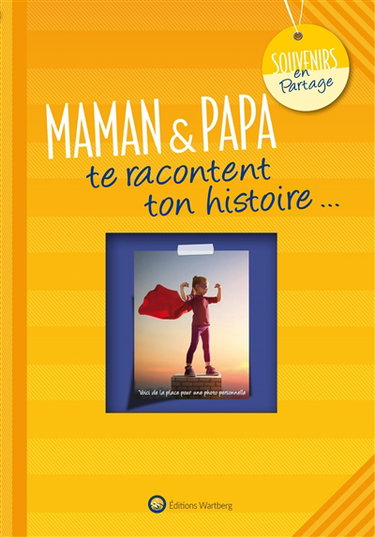 Couverture de Maman & papa te racontent ton histoire...