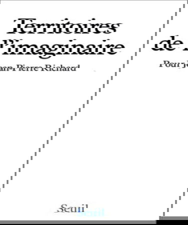 Territoires de l'imaginaire : pour Jean-Pierre Richard