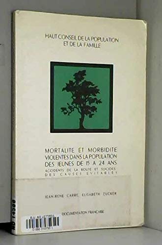 Mortalité et morbidité violentes dans la population des jeunes de 15 à 24 ans : accidents de la route et suicides, des causes évitables