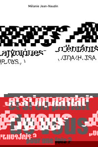 PARENTS D’ENFANTS ATYPIQUES (HPI / TDA/H / TROUBLES DYS / TSA) ET SI ON PARLAIT DE VOUS POUR UNE FOIS?