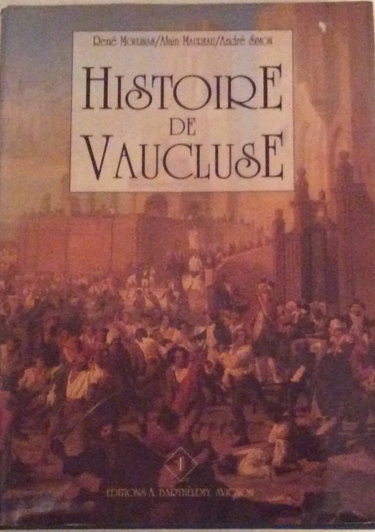Couverture de Histoire de Vaucluse. Vol. 1. Les Vauclusiens dans la vie nationale de 1793 à nos jours
