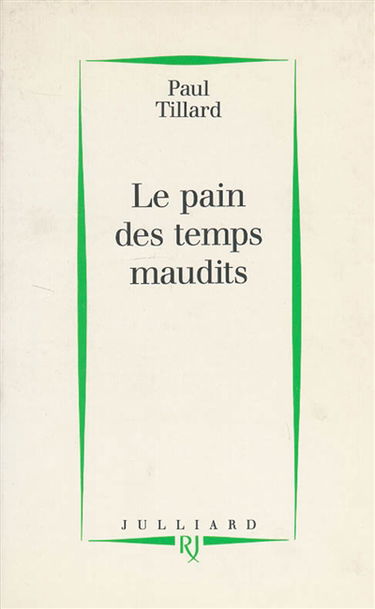 Le pain des temps maudits