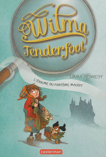 Wilma Tenderfoot. Vol. 3. L'énigme du fantôme maudit