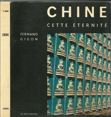 Fernand gigon. chine cette éternité