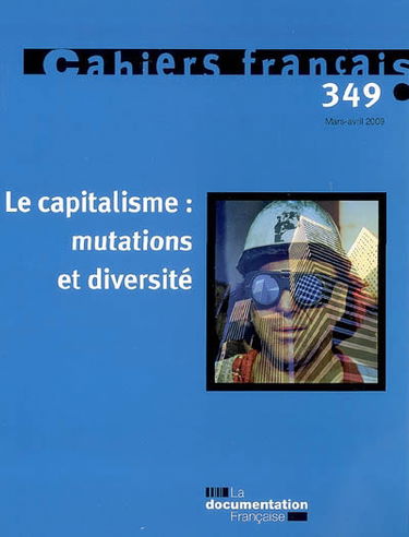 Cahiers français, n° 349. Le capitalisme : mutations et diversité