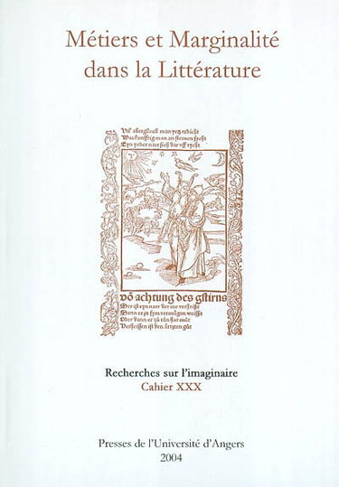 Recherches sur l'imaginaire, n° 30. Métiers et marginalité dans la littérature