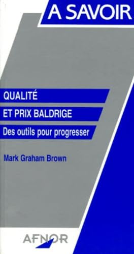 Qualité et Baldrige Award : des outils pour progresser