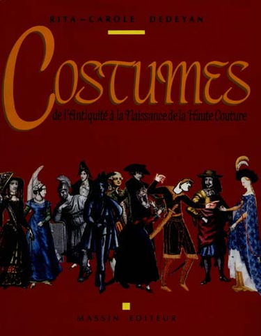 Costumes : de l'Antiquité à la naissance de la haute couture