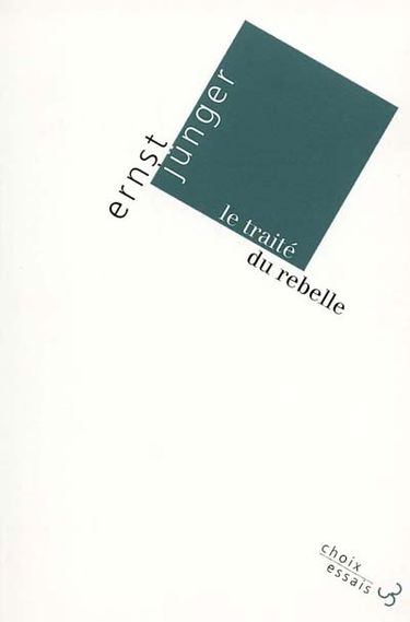 Le traité du rebelle ou Le recours aux forêts. Polarisations