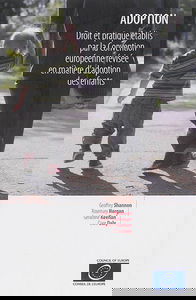 Adoption : droit et pratique établis par la Convention européenne révisée en matière d'adoption des enfants