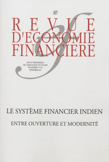 Revue d'économie financière, n° 107. Le système financier indien : entre ouverture et modernité