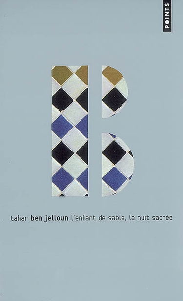 L'enfant de sable. La nuit sacrée : romans