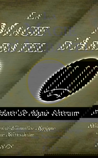 La Magie d'Arbatel: De Magia Veterum