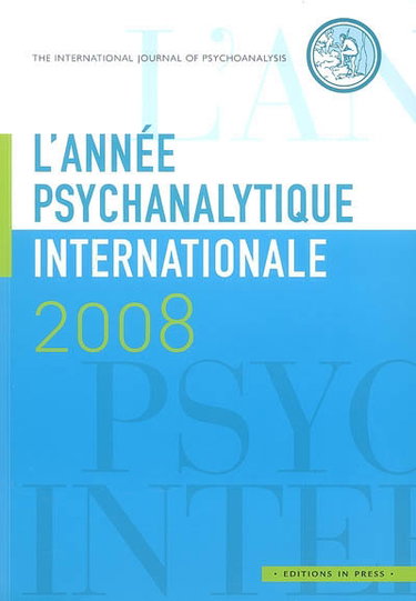 Couverture de Année psychanalytique internationale (L'), n° 2008