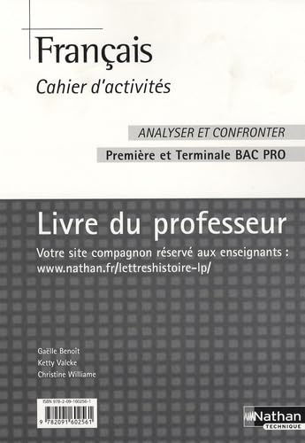 Français 1e et Tle Bac Pro Analyser et confronter: Cahier d'activités Livre du professeur