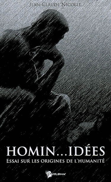 Homin... idées : essais sur les origines de l'humanité