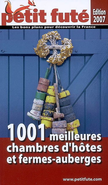 1.001 meilleures chambres d'hôtes et fermes-auberges 2007