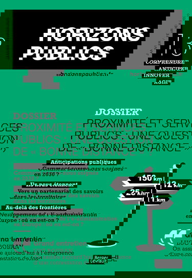 Proximité et services publics : une question de « bonne distance » ?: Horizons publics n13 janvier-février 2020