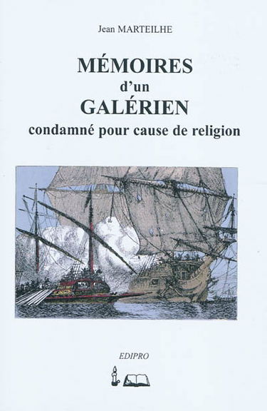 Mémoires d'un galérien condamné pour cause de religion