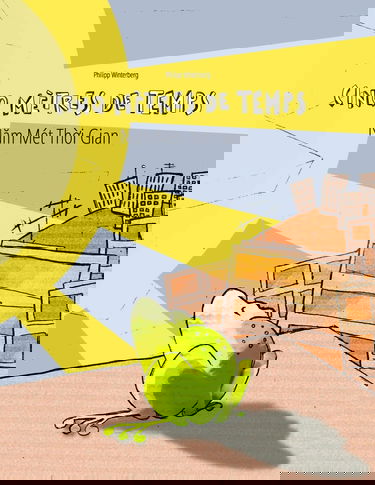 Cinq mètres de temps/Năm Mét Thời Gian: Un livre d'images pour les enfants (Edition bilingue français-vietnamien)