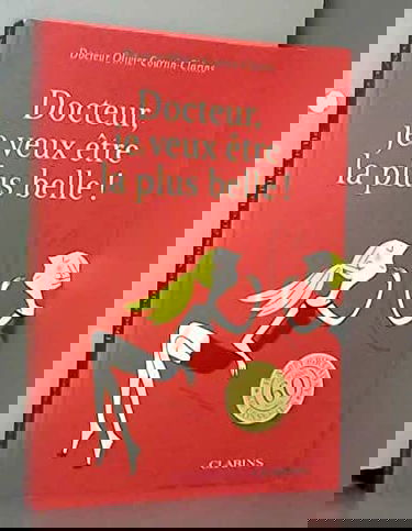 DOCTEUR JE VEUX ETRE LA PLUS BELLE !