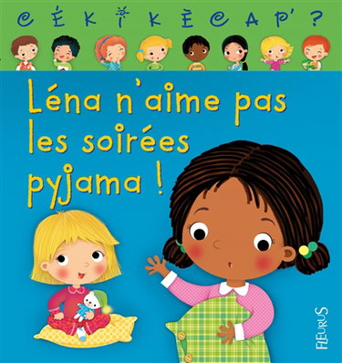 Léna n'aime pas les soirées pyjama !