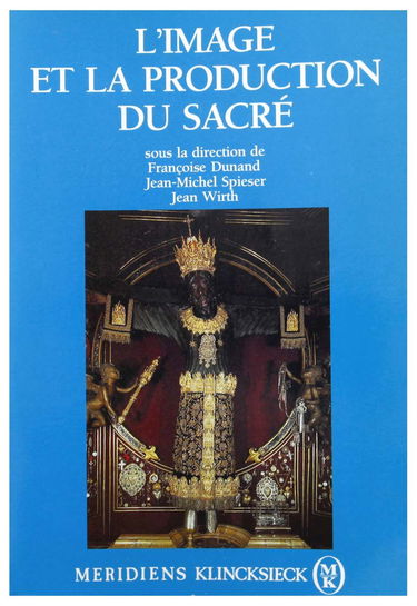L'Image et la production du sacré : actes