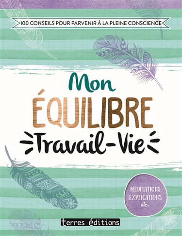 Mon équilibre travail-vie
