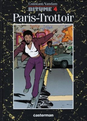 Bitume. Vol. 4. Paris trottoir
