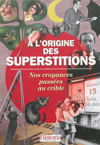 A l'origine des superstitions : nos croyances passées au crible