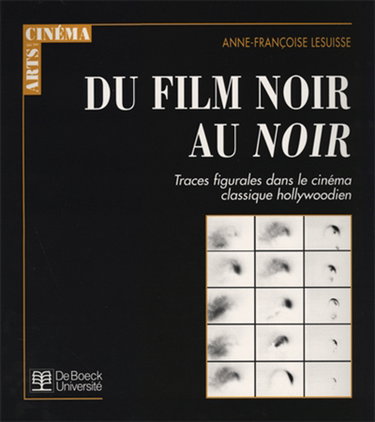 Du film noir au noir : traces figurales dans le cinéma classique hollywoodien