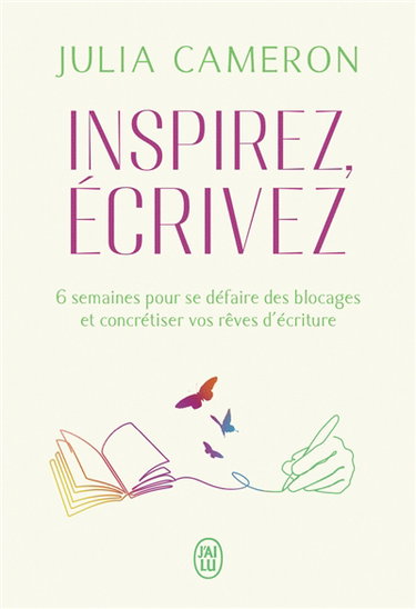 Couverture de Inspirez, écrivez : 6 semaines pour se défaire des blocages et concrétiser vos rêves d'écriture