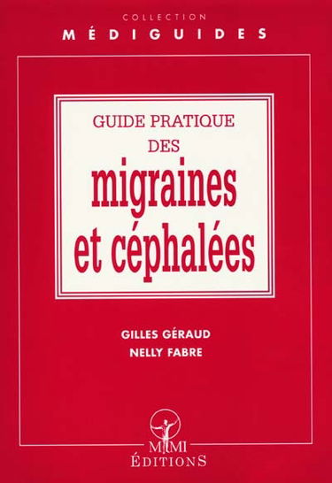 Guide pratique des migraines et céphalées