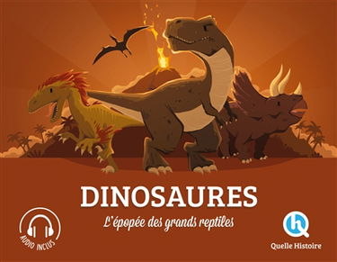 Dinosaures : l'épopée des grands reptiles