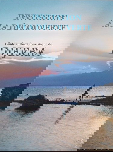 Invitation à la découverte : guide culturel de Djerba